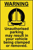 Warning, Unauthorised Parking May Result in Clamping Sign (6050197045419)