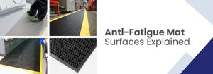 The Different Surfaces of Anti-Fatigue Matting Explained