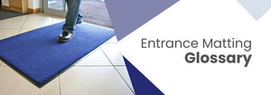 Entrance Matting Glossary