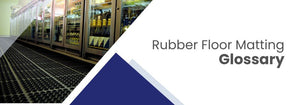 Rubber Matting Glossary of Terms