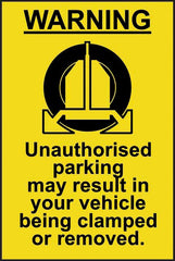 Warning, Unauthorised Parking May Result in Clamping Sign