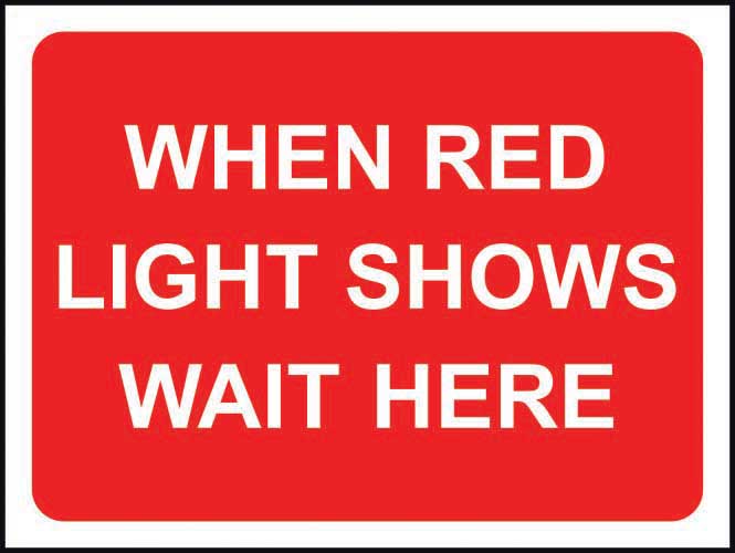 When Red Light Shows Wait Here Temporary Road Sign (6026937499819)
