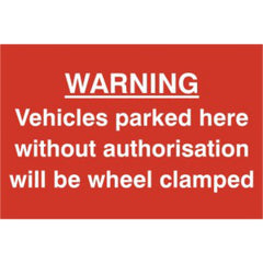Warning Vehicles Park Without Authorisation Will Be Clamped Sign