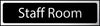 Staff Room - Office Door Sign with Black Background silver (6046938923179)