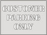 Customer Parking Only Road Marking Stencil (6025533456555)